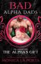 [The Immortals 10] • The Alpha’s Gift · Bad Alpha Dads · the Immortals